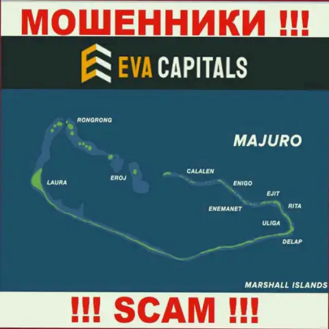 С организацией EvaCapitals Com не советуем иметь дела, адрес регистрации на территории Маршалловы Острова, Маджуро