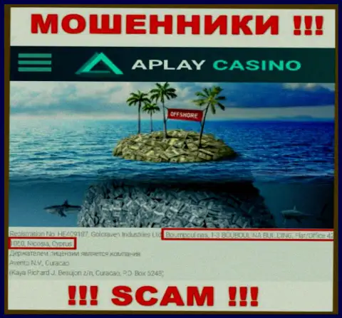 APlay Casino - это ЖУЛИКИ ! Пустили корни в офшорной зоне - Boumpoulinas, 1-3 BOUBOULINA BUILDING, Flat-Office 42, 1060, Nicosia, Cyprus