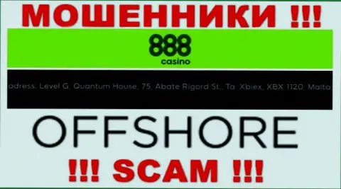 888 Casino - это ШУЛЕРА, скрылись в офшорной зоне по адресу - Level G, Quantum House, 75, Abate Rigord St., Ta’ Xbiex, XBX 1120, Malta
