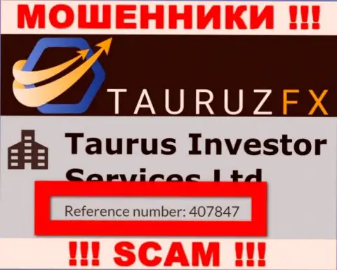 Номер регистрации, который принадлежит противозаконно действующей конторе TauruzFX Com: 407847