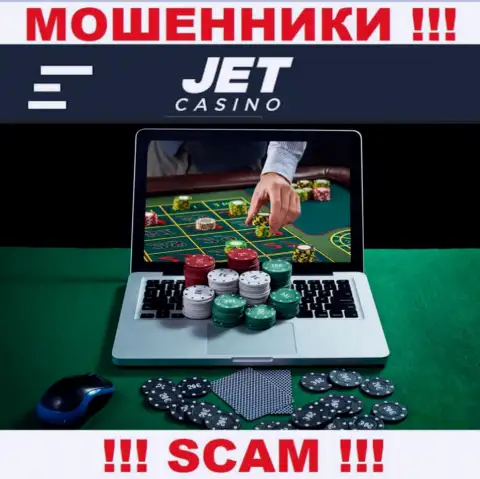 Сфера деятельности мошенников Jet Casino - это Online казино, но помните это разводилово !