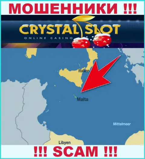 Malta - вот здесь, в офшорной зоне, отсиживаются мошенники CrystalSlot