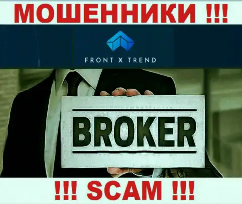 Область деятельности FrontXTrend: Брокер - хороший заработок для мошенников